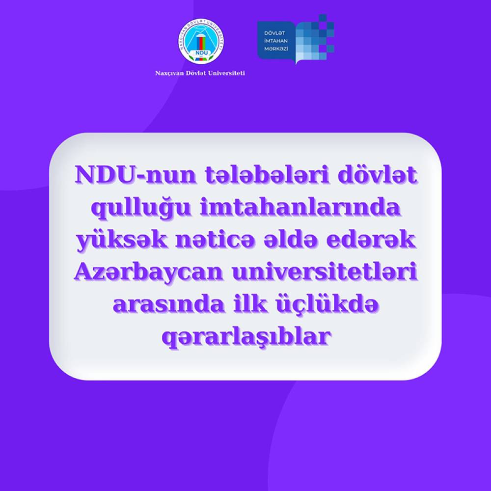 NDU-nun tələbələri dövlət qulluğu imtahanlarında yüksək nəticə əldə edərək Azərbaycan universitetləri arasında ilk üçlükdə qərarlaşıblar