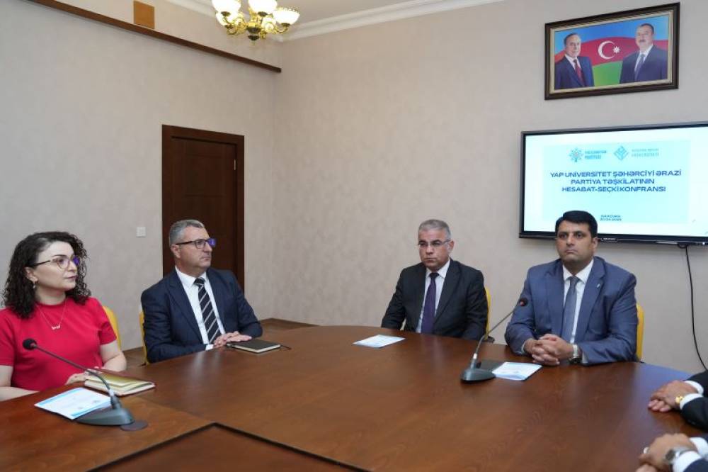 YAP Universitet şəhərciyi ərazi partiya təşkilatının hesabat-seçki konfransı keçirilib